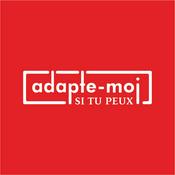 Podcast Adapte-Moi Si Tu Peux