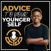 Podcast Advice To Your Younger Self