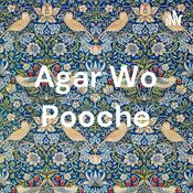 Podcast Agar Wo Pooche