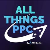 Podcast All Things PPC by PPC Geeks