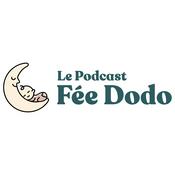 Podcast Le Podcast Fée Dodo