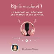 Podcast Kiffe ton accouchement