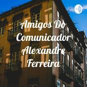 Podcast Amigos Do Comunicador Alexandre Ferreira