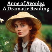 Podcast Anne of Avonlea - A Dramatic Reading