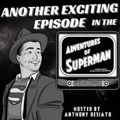 Podcast Another Exciting Episode in the Adventures of Superman