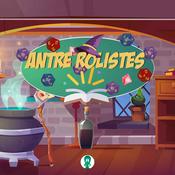 Podcast Antre Rôlistes : Émission jeux de rôle