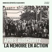 Podcast Après Auschwitz - La mémoire en action