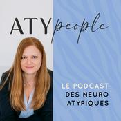 Podcast ATYPEOPLE, le podcast des NEURO-Atypiques