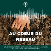 Podcast Au coeur du réseau