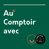 Podcast Au Comptoir avec