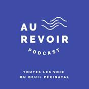 Podcast Au Revoir Podcast