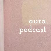 Podcast aura podcast