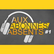 Podcast Aux Abonnés Absents