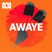 Podcast AWAYE! - Full program podcast