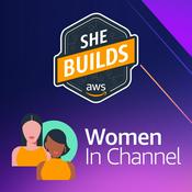 Podcast AWS She Builds Women in Channel