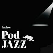 Podcast Baires Pod Jazz