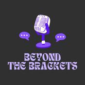 Podcast Beyond the Brackets