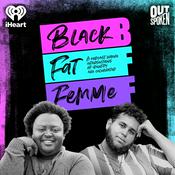 Podcast BFF: Black, Fat, Femme