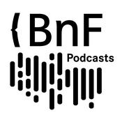 Podcast Bibliothèque nationale de France - BnF