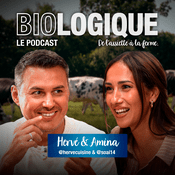 Podcast Biologique - De l'assiette à la ferme