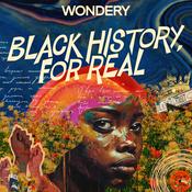 Podcast Black History, For Real