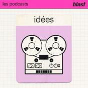 Podcast Blast - Les idées