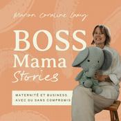 Podcast Boss Mama Stories