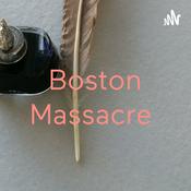 Podcast Boston Massacre