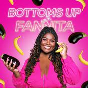 Podcast Bottoms Up with Fannita