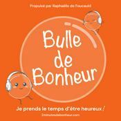 Podcast Bulle de Bonheur