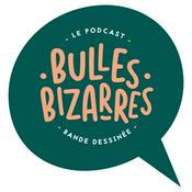 Podcast Bulles bizarres