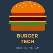 Podcast Burger Tech podcast n°1 sur les infos tech avec humour