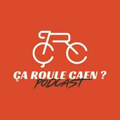 Podcast Ça Roule Caen ?