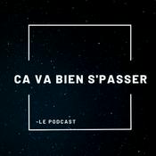 Podcast Ça Va Bien S'Passer