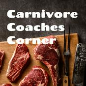 Podcast Carnivore Coaches Corner