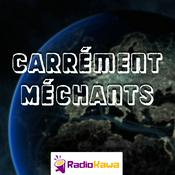 Podcast Carrément Méchants