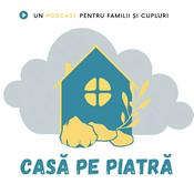 Podcast Casă pe Piatră