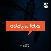 Podcast Catalyst Talks