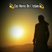 Podcast Ces héros de l'islam