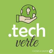 Podcast Choses à Savoir TECH VERTE