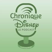 Podcast Chronique Disney - Le Podcast