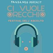 Podcast Ci vuole orecchio - Festival dell'ascolto