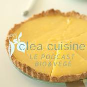 Podcast Clea Cuisine Le Podcast