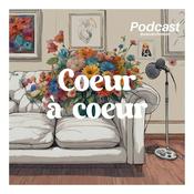 Podcast Coeur à coeur