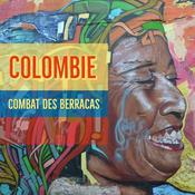 Podcast Colombie : Combat des Berracas