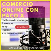 Podcast Comercio Online con Paco X