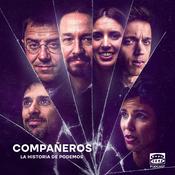 Podcast Compañeros, la historia de Podemos