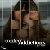 Podcast Contre-addictions par Rose