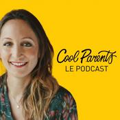 Podcast Cool Parents Make Happy Kids - Éducation & Parentalité