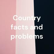 Podcast Country facts and problems